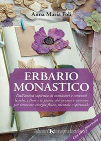 Ebook Erbario monastico di Anna Maria Foli edito da TS Edizioni