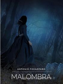 Ebook Malombra di Antonio Fogazzaro edito da Antonio Fogazzaro