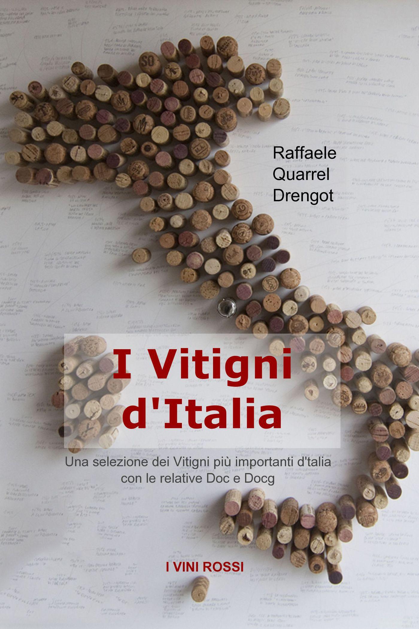 Ebook I Vitigni d&#39;Italia di Pironti Raffaele edito da ilmiolibro self publishing