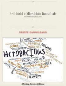 Ebook I Probiotici ed il Microbiota intestinale di Oreste Cannizzaro edito da Meeting Service