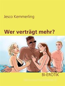 Ebook Wer verträgt mehr? di Jesco Kemmerling edito da Books on Demand