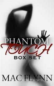 Ebook Phantom Touch Box Set: Ghost Paranormal Romance di Mac Flynn edito da Crescent Moon Studios, Inc.