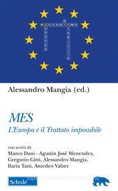 Ebook Mes: L’Europa e il Trattato impossibile di Alessandro Mangia (ed.) edito da Morcelliana