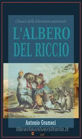 Ebook L'albero del riccio di Antonio Gramsci edito da Youcanprint