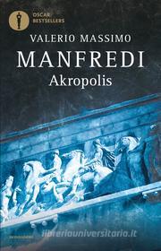 Ebook Akropolis di Manfredi Valerio Massimo edito da Mondadori