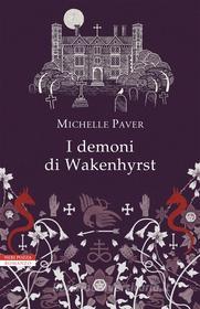 Ebook I demoni di Wakenhyrst di Michelle Paver edito da Neri Pozza