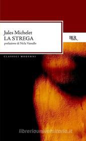 Ebook La strega di Michelet Jules edito da BUR