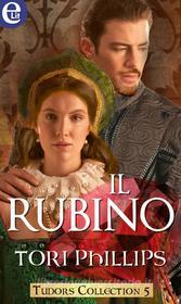 Ebook Il rubino (eLit) di Tori Phillips edito da HarperCollins Italia