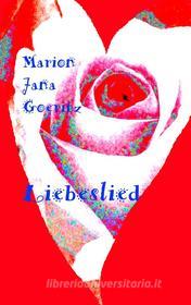 Ebook Liebeslied di Marion Jana Goeritz edito da Books on Demand