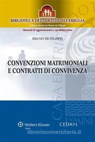 Ebook Convenzioni matrimoniali e contratti di convivenza di De Filippis Bruno edito da Cedam