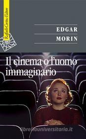 Ebook Il Cinema o l'uomo immaginario di Edgar Morin edito da Raffaello Cortina Editore