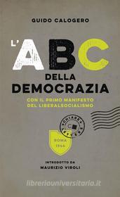 Ebook L'Abc della democrazia di Guido Calogero edito da Chiarelettere