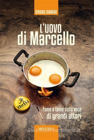 Ebook L'uovo di Marcello di Bruno Damini edito da Minerva Edizioni