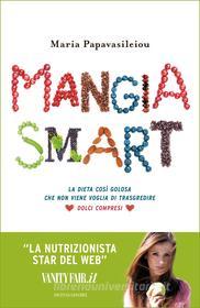 Ebook Mangia smart di Papavasileiou Maria edito da Mondadori