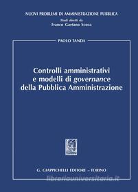 Ebook Controlli amministrativi e modelli di governance della Pubblica Amministrazione di Paolo Tanda edito da Giappichelli Editore