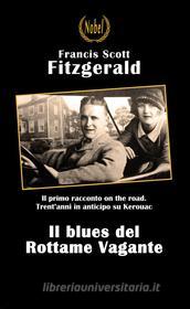 Ebook Il blues del Rottame Vagante di Francis Scott Fitzgerald edito da Nobel
