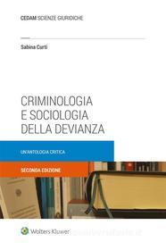 Ebook Criminologia e sociologia della devianza di SABINA CURTI edito da Cedam
