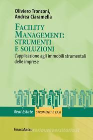 Ebook Facility management: strumenti e soluzioni di Oliviero Tronconi, Andrea Ciaramella edito da Franco Angeli Edizioni
