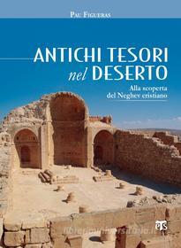 Ebook Antichi tesori nel deserto di Pau Figueras edito da TS Edizioni