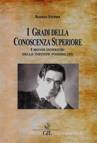 Ebook I Gradi della Conoscenza Superiore di Rudolf Steiner edito da Edizioni Cerchio della Luna