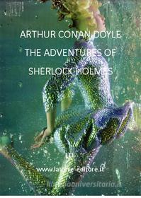 Ebook The adventures of Sherlock Holmes di Arthur Conand Doyle edito da latorre editore