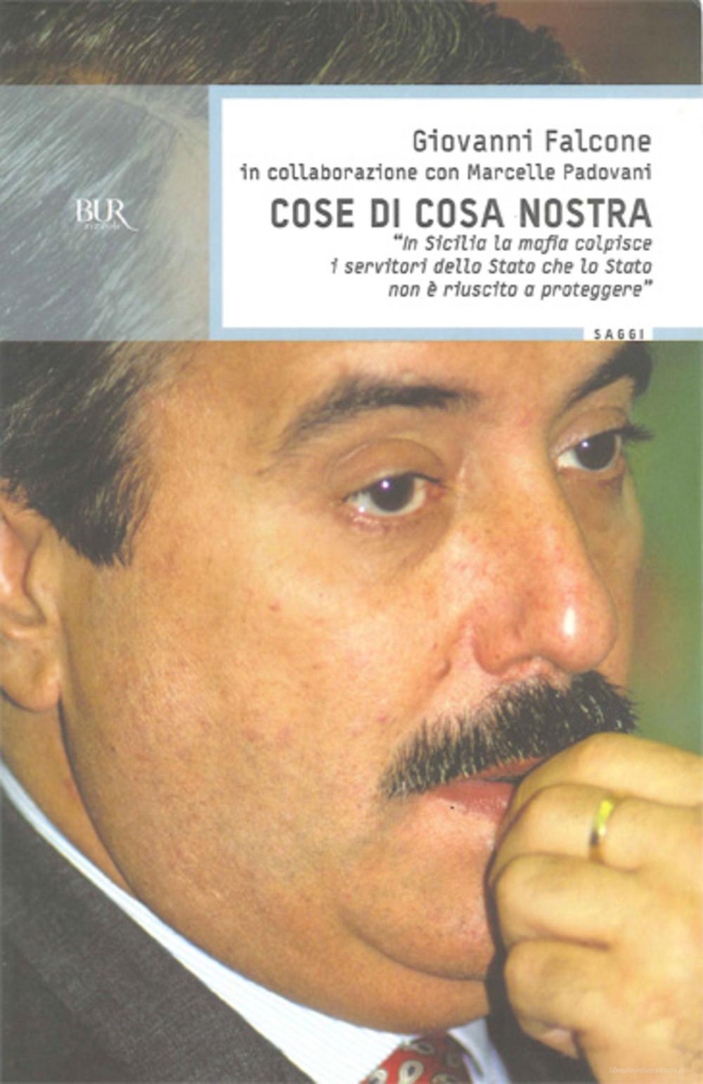 Ebook Cose di Cosa nostra di Falcone Giovanni edito da BUR Biblioteca Univ. Rizzoli