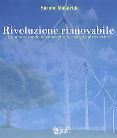 Ebook Rivoluzione rinnovabile - Un nuovo modo di concepire le energie alternative di Simone Malacrida edito da Giraffa Edizioni