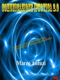 Ebook Comunicazione Ipnotica 2.0 di Marco Antuzi edito da Giochidimagia Editore