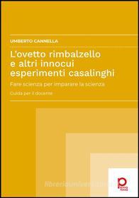Ebook L&apos;ovetto rimbalzello e altri innocui esperimenti casalinghi di Cannella Umberto edito da Pennarossa