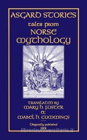 Ebook ASGARD STORIES - 14 Tales from Norse Mythology di Various Unknown edito da Abela Publishing