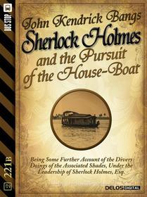 Ebook The Pursuit of the House-Boat di John Kendrick Bangs edito da Delos Digital