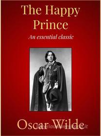 Ebook The Happy Prince di Oscar Wilde edito da Andura Publishing