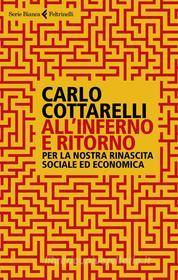 Ebook All'inferno e ritorno di Carlo Cottarelli edito da Feltrinelli Editore