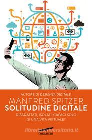 Ebook Solitudine digitale di Manfred Spitzer edito da Corbaccio