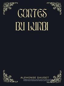 Ebook Contes du Lundi di Alphonse Daudet edito da Books on Demand