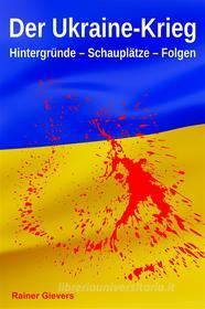 Ebook Der Ukraine-Krieg di Rainer Gievers edito da Gicom-Verlag Rainer Gievers