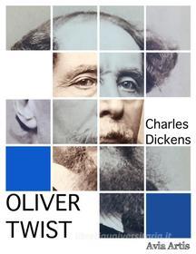 Libro Ebook Oliver Twist di Charles Dickens di Avia Artis