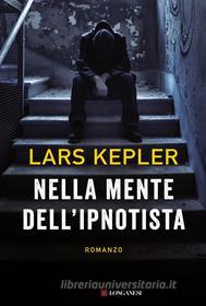 Ebook Nella mente dell'ipnotista di Lars Kepler edito da Longanesi