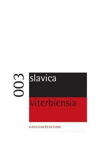 Ebook Slavica viterbiensia 003 di AA. VV. edito da Gangemi Editore