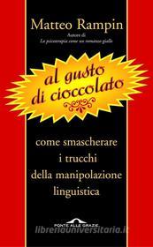 Ebook Al gusto di cioccolato di Matteo Rampin edito da Ponte alle Grazie
