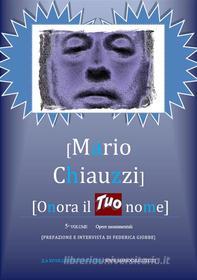 Ebook Onora Il Tuo Nome Volume 5 di Mario Chiauzzi edito da MarioChiauzzi