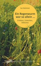 Ebook Ein Regenwurm war so allein ... di Isa Salomon edito da Books on Demand