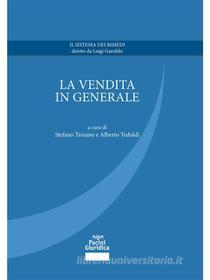 Ebook La vendita in generale di Stefano Troiano, Alberto Tedoldi edito da Pacini Editore