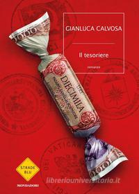 Ebook Il tesoriere di Calvosa Gianluca edito da Mondadori