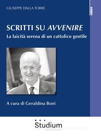 Ebook Scritti su Avvenire di Giuseppe Dalla Torre edito da Edizioni Studium S.r.l.