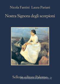 Ebook Nostra Signora degli scorpioni di Nicola Fantini, Laura Pariani edito da Sellerio Editore