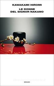 Ebook Le donne del signor Nakano di Kawakami Hiromi edito da Einaudi