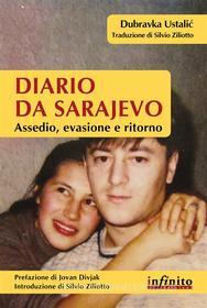 Ebook Diario da Sarajevo di Dubravka Ustali? edito da Infinito edizioni