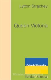 Ebook Queen Victoria di Lytton Strachey edito da libreka classics