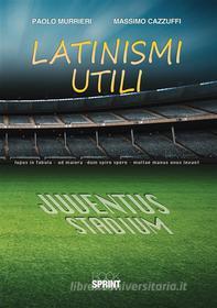 Ebook Latinismi utili di Paolo Murrieri - Massimo Cazzuffi edito da Booksprint